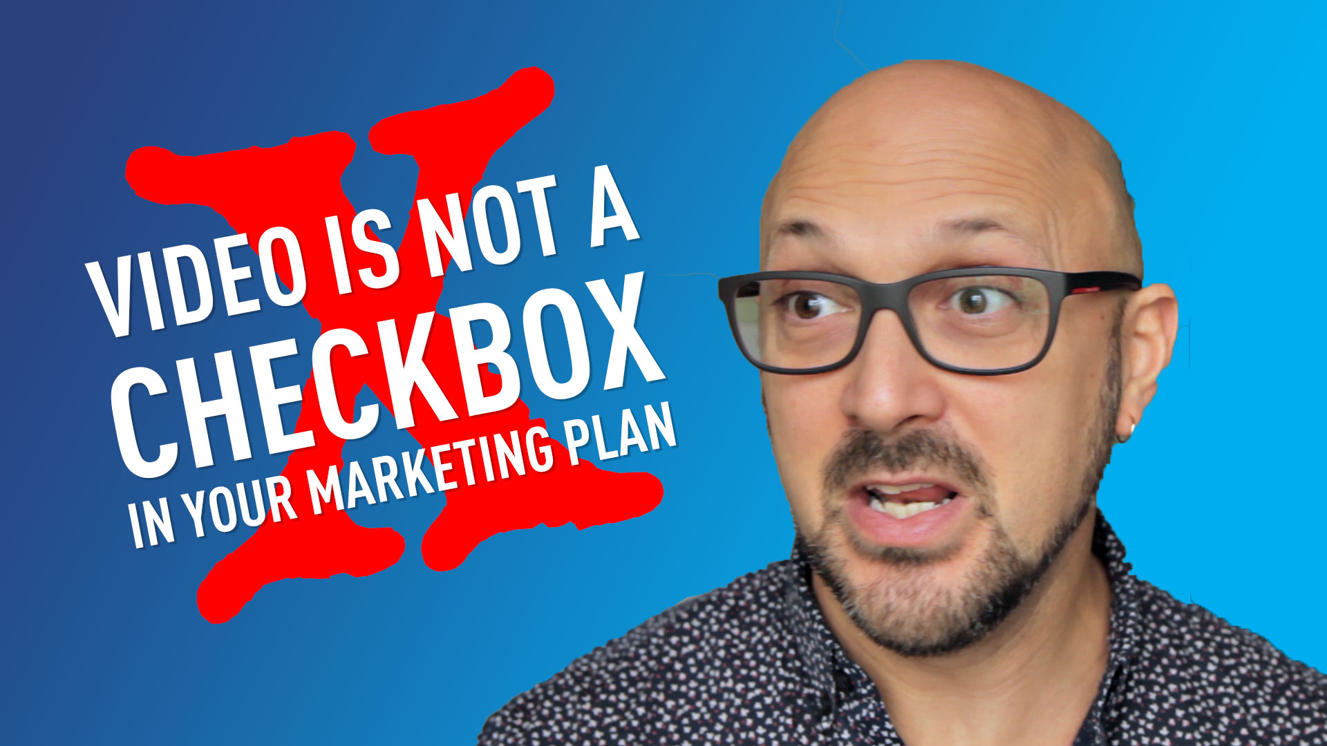 video marketing is not a checkbox